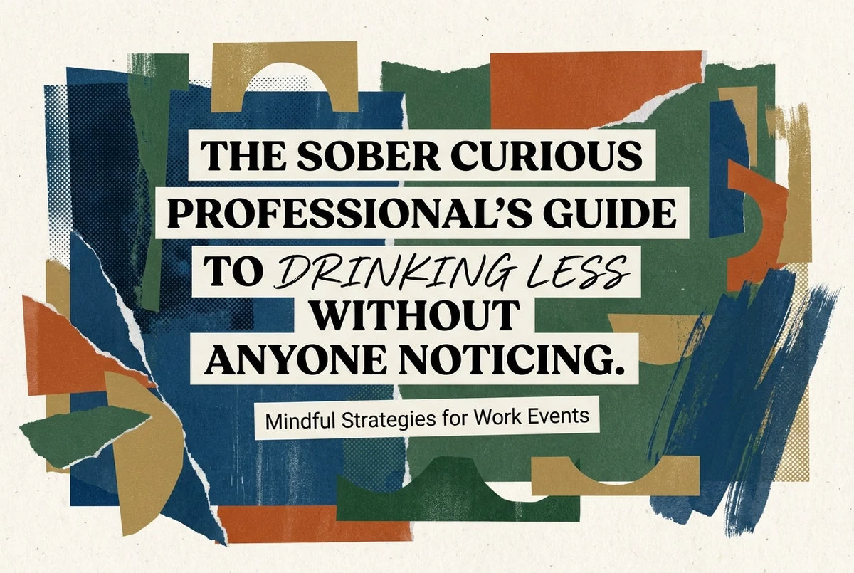 Professional header image for step-by-step guide: The Sober Curious Professional's Guide to Drinking Less W...